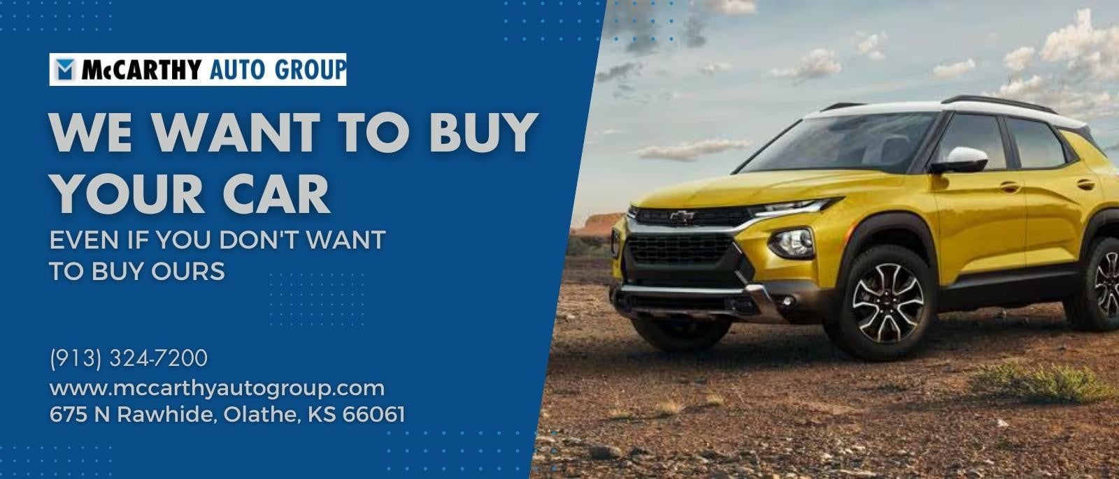 We Want to Buy Your Car at McCarthy Chevrolet Olathe in Olathe KS